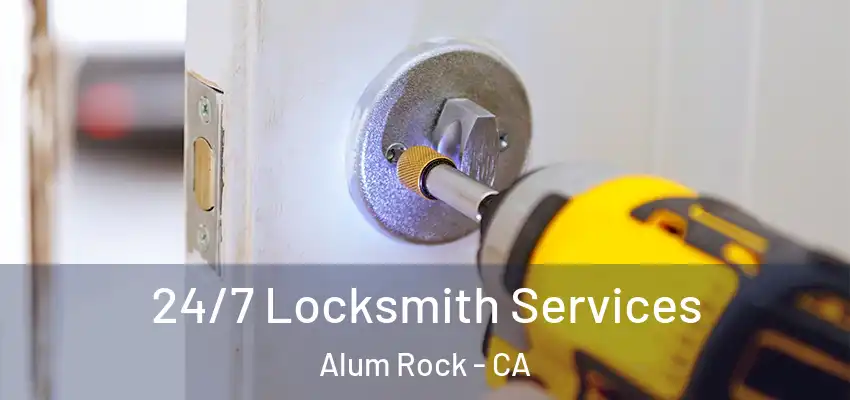 24/7 Locksmith Services Alum Rock - CA